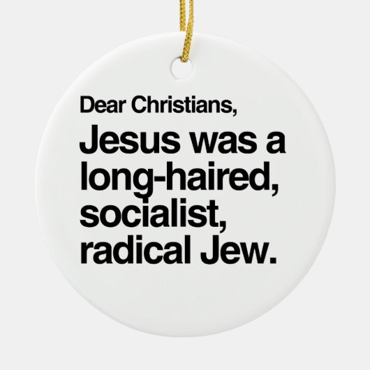 DEAR CHRISTIANS JESUS WAR EIN JEW KERAMIKORNAMENT (Vorne)