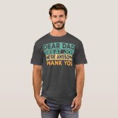Dear Dad Great Job We're Awesome Thank You father T-Shirt (Vorne ganz)