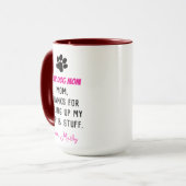 Dear Dog Mom – Funny Pet Mom , Cute Mother’s Day Tasse (Vorderseite Links)