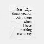 Dear Lol Funny Thank You Quote Design Fleecedecke (Vorderseite)