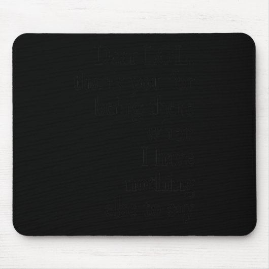 Dear Lol Funny Thank You Quote Design Premium Mousepad (Vorne)