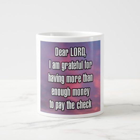 Dear LORD, I am grateful for having... Mug Jumbo-Tasse (Vorderseite)
