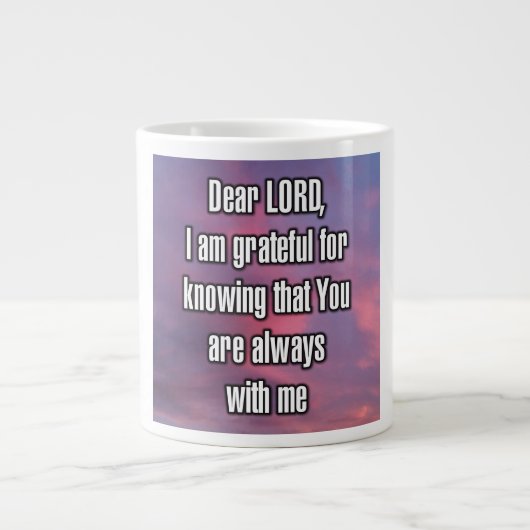 Dear LORD, I am grateful for knowing that... Mug Jumbo-Tasse (Vorderseite)
