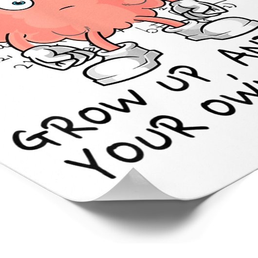 Dear Math Grow Up And Solve Your Own Problem Funny Poster (Ecke)