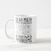 Dear Math Grow Up And Solve Your Own Problems Funn Kaffeetasse (Links)