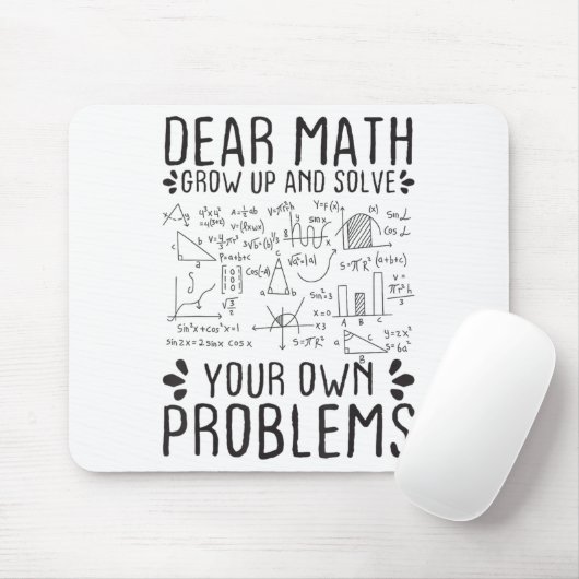 Dear Math Grow Up And Solve Your Own Problems Funn Mousepad (Mit Mouse)