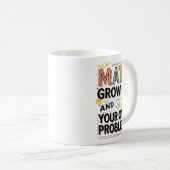 Dear Math Grow Up Solve Your Own Problems Quote Kaffeetasse (VorderseiteRechts)
