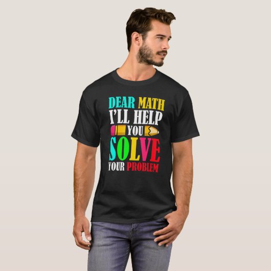 Dear Math I'll Help You Solve Your Problems 100th T-Shirt (Vorne ganz)