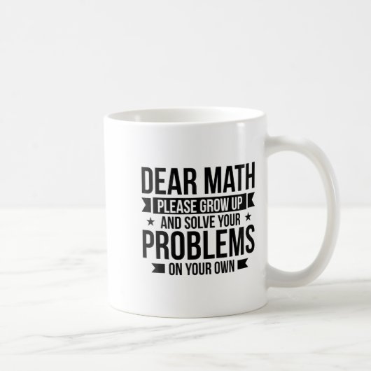 Dear Math Please Grow Up Mathematician Math Equati Kaffeetasse (Rechts)