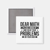 Dear Math Please Grow Up Mathematician Math Equati Magnet (Vorderseite/Rückseite)