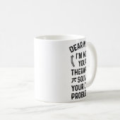 Dear Math Solve Your Own Problems Funny Quote Humo Kaffeetasse (VorderseiteRechts)