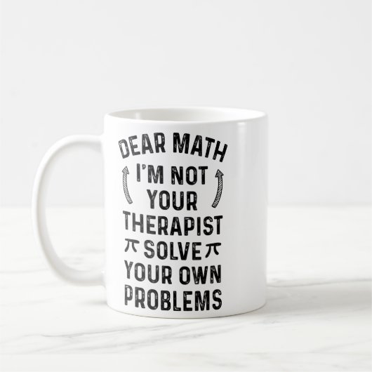 Dear Math Solve Your Own Problems Funny Quote Humo Kaffeetasse (Links)