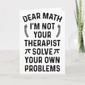 Dear Math Solve Your Own Problems Funny Quote Humo Karte (Vorderseite)