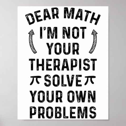 Dear Math Solve Your Own Problems Funny Quote Humo Poster (Vorne)