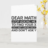 Dear Math Stop Asking Me Euphemism Quote Karte (Gelbe Blume)