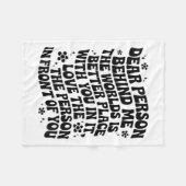 Dear Person Behind Me The World Is A Better Place Fleecedecke (Vorderseite (Horizontal))