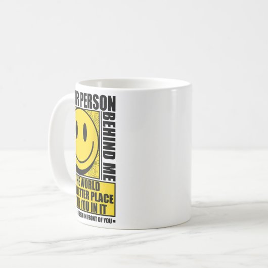 Dear Person Behind Me The World Is A Better Place Kaffeetasse (Vorderseite Links)