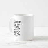 Dear Person Behind Me The World Is A Better Place Kaffeetasse (Vorderseite Links)