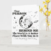 Dear Person Behind Me The World Is A Better Place Karte (Gelbe Blume)