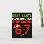 Dear Santa 67 Funny Christmas Six Seven 6-7 Men Wo Karte (Vorderseite)