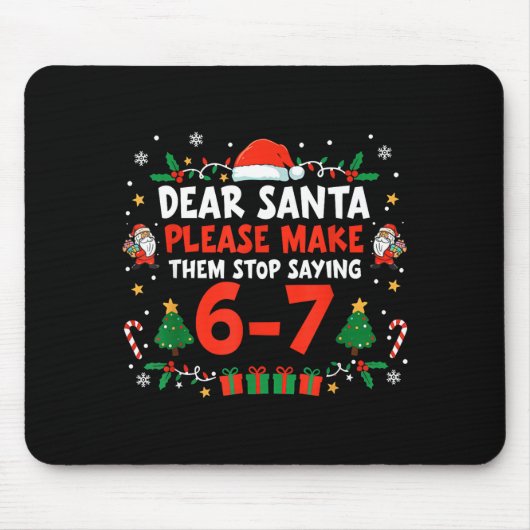 Dear Santa 67 Funny Christmas Six Seven 6-7 Men Wo Mousepad (Vorne)