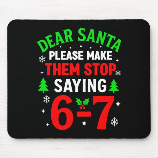 Dear Santa 67 Funny Christmas Six Seven 6-7 Men Wo Mousepad (Vorne)