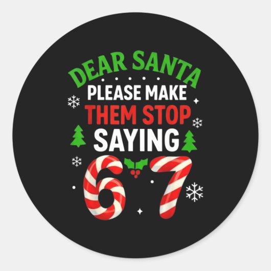 Dear Santa 67 Funny Christmas Six Seven 6-7 Men Wo Runder Aufkleber (Vorderseite)