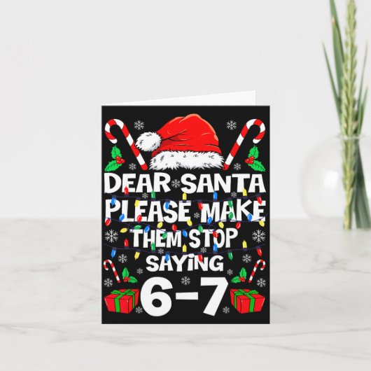 Dear Santa 67 Funny Christmas Six Seven 6-7 Shirt Karte (Vorderseite)