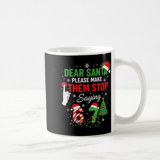 Dear Santa 67 Funny Christmas Six Seven Meme Men W Kaffeetasse (Rechts)