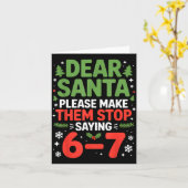 Dear Santa 6-7 Funny 67 Meme Christmas Six Seven M Karte (Gelbe Blume)