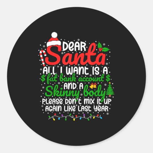 Dear Santa All I Want Is A Fat Bank Account Christ Runder Aufkleber (Vorderseite)