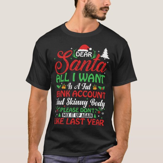 Dear Santa all I want is a fat bank account Christ T-Shirt (Vorderseite)