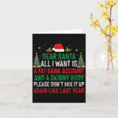 Dear Santa All I Want Is Fat Bank Account Skinny B Karte (Gelbe Blume)
