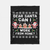 Dear Santa Can I Work From Home Ugly Christmas Swe Fleecedecke (Vorderseite)