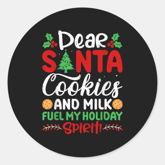 Dear Santa Cookies And Milk Fuel My Holiday Srit X Runder Aufkleber (Vorderseite)