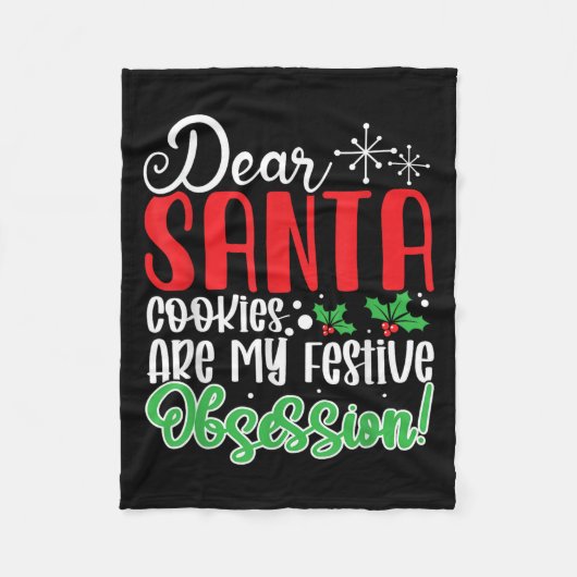 Dear Santa Cookies Are My Festive Obsession Funny  Fleecedecke (Vorderseite)