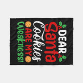 Dear Santa Cookies Are My Weakness! Funny Christma Fleecedecke (Vorderseite (Horizontal))