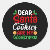 Dear Santa Cookies Are My Weakness! Funny Christma Runder Aufkleber (Vorderseite)