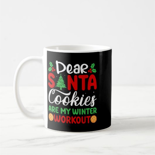 Dear Santa Cookies Are My Winter Workout Funny Chr Kaffeetasse (Links)