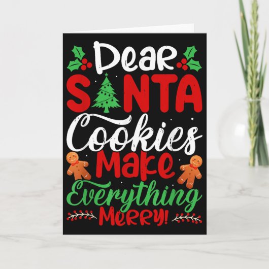 Dear Santa Cookies Make Everything Merry! Funny Ch Karte (Vorderseite)