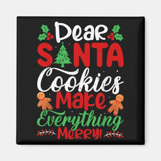 Dear Santa Cookies Make Everything Merry! Funny Ch Magnet (Vorne)