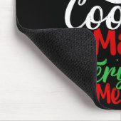 Dear Santa Cookies Make Everything Merry! Funny Ch Mousepad (Ecke)