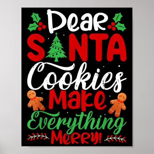 Dear Santa Cookies Make Everything Merry! Funny Ch Poster (Vorne)
