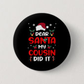 Dear Santa Cousin Did Its Candy Cane Christmas Par Button (Vorderseite)