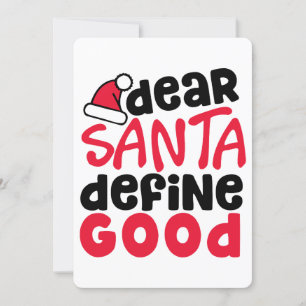 Dear Santa Define Good Christmas Einladung