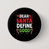Dear Santa Define Good Christmas Naughty Pajama Ma Button (Vorderseite)