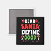 Dear Santa Define Good Christmas Naughty Pajama Ma Magnet (Vorderseite/Rückseite)