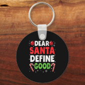 Dear Santa Define Good Christmas Naughty Pajama Ma Schlüsselanhänger (Vorderseite)
