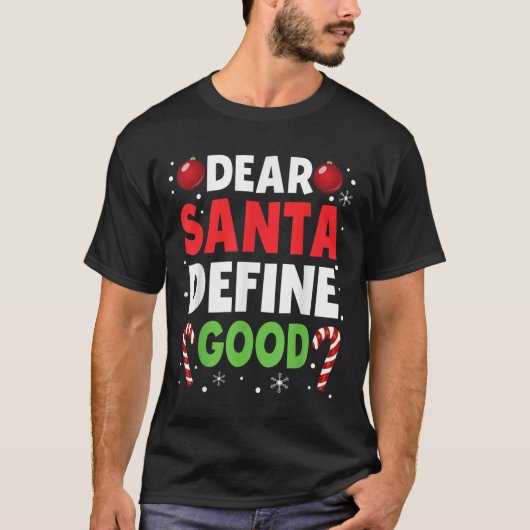 Dear Santa Define Good Christmas Naughty Pajama Ma T-Shirt (Vorderseite)