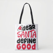 Dear Santa Define Good Christmas Tasche (Vorderseite)